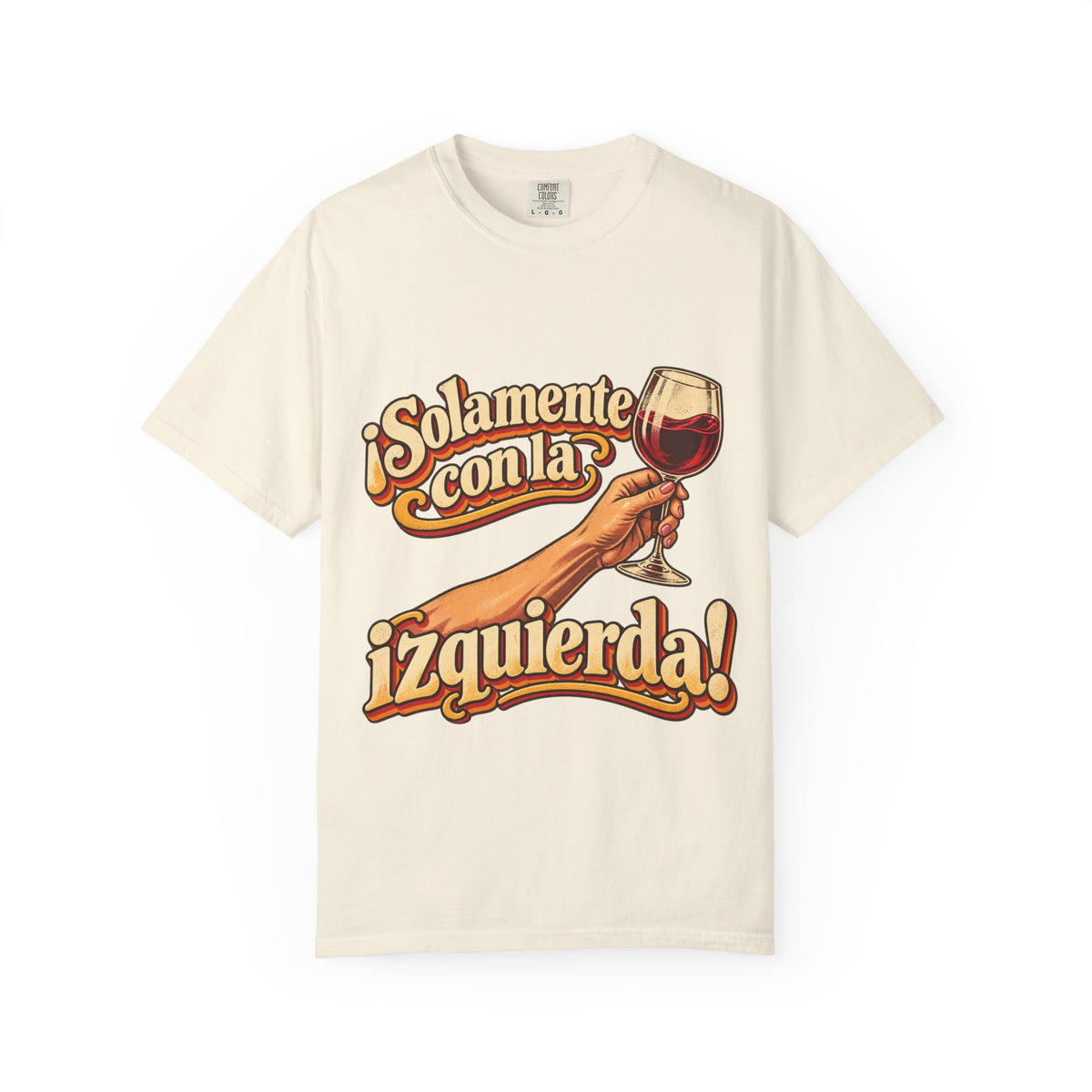 T-Shirt — "¡Solamente con la izquierda!" Wine Lover Graphic Tee