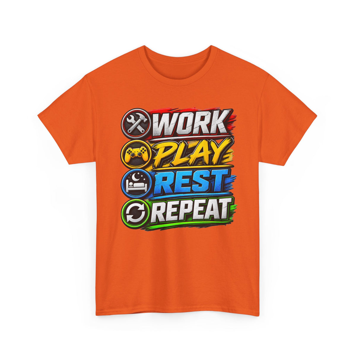 Work Play Rest Repeat T‑Shirt — Gamer & Hustle Lifestyle Tee