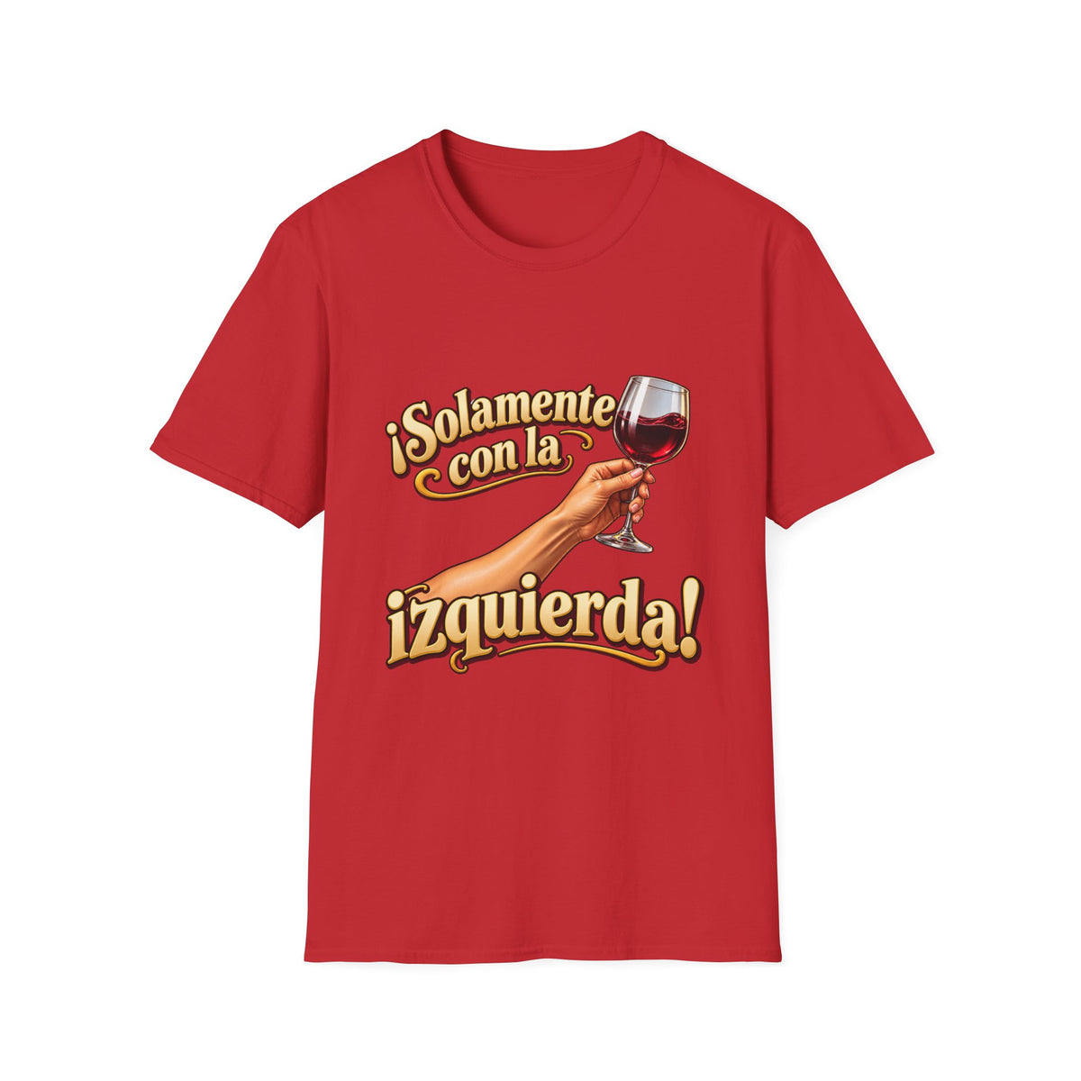 T-Shirt — "¡Solamente con la izquierda!" Wine Glass Spanish Graphic Tee