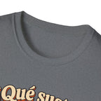 Que Susto Guey! Halloween GILDAN UNISEX T-Shirt