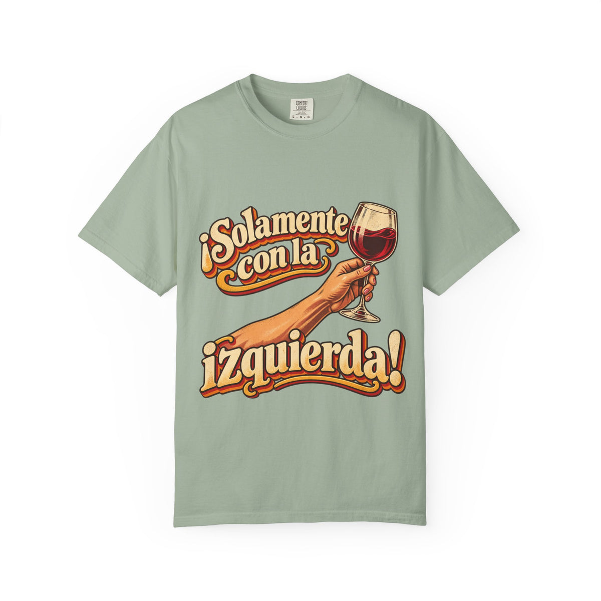 T-Shirt — "¡Solamente con la izquierda!" Wine Lover Graphic Tee