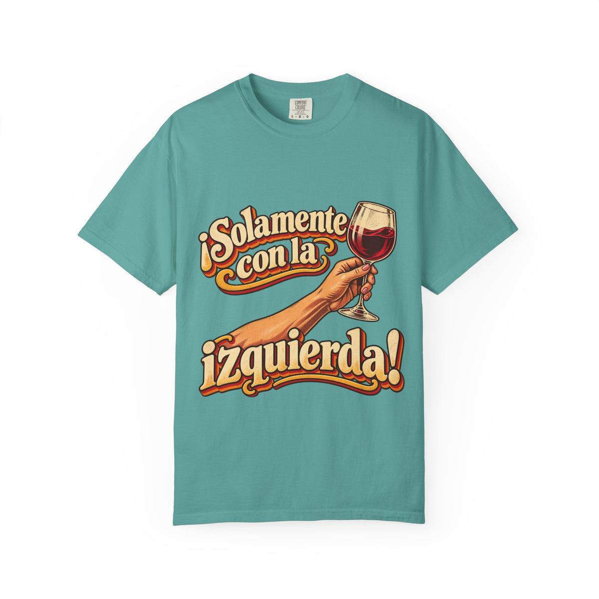 T-Shirt — "¡Solamente con la izquierda!" Wine Lover Graphic Tee