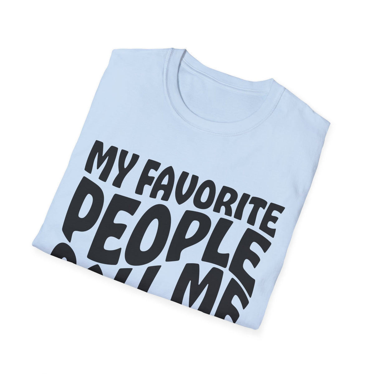 Abuela T-Shirt — "My Favorite People Call Me Abuela" Grandmother Gift