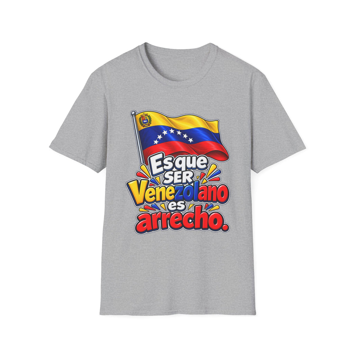 Venezolano Arrecho Flag T-Shirt — Esque Ser Venezolano es Arrecho Graphic Tee