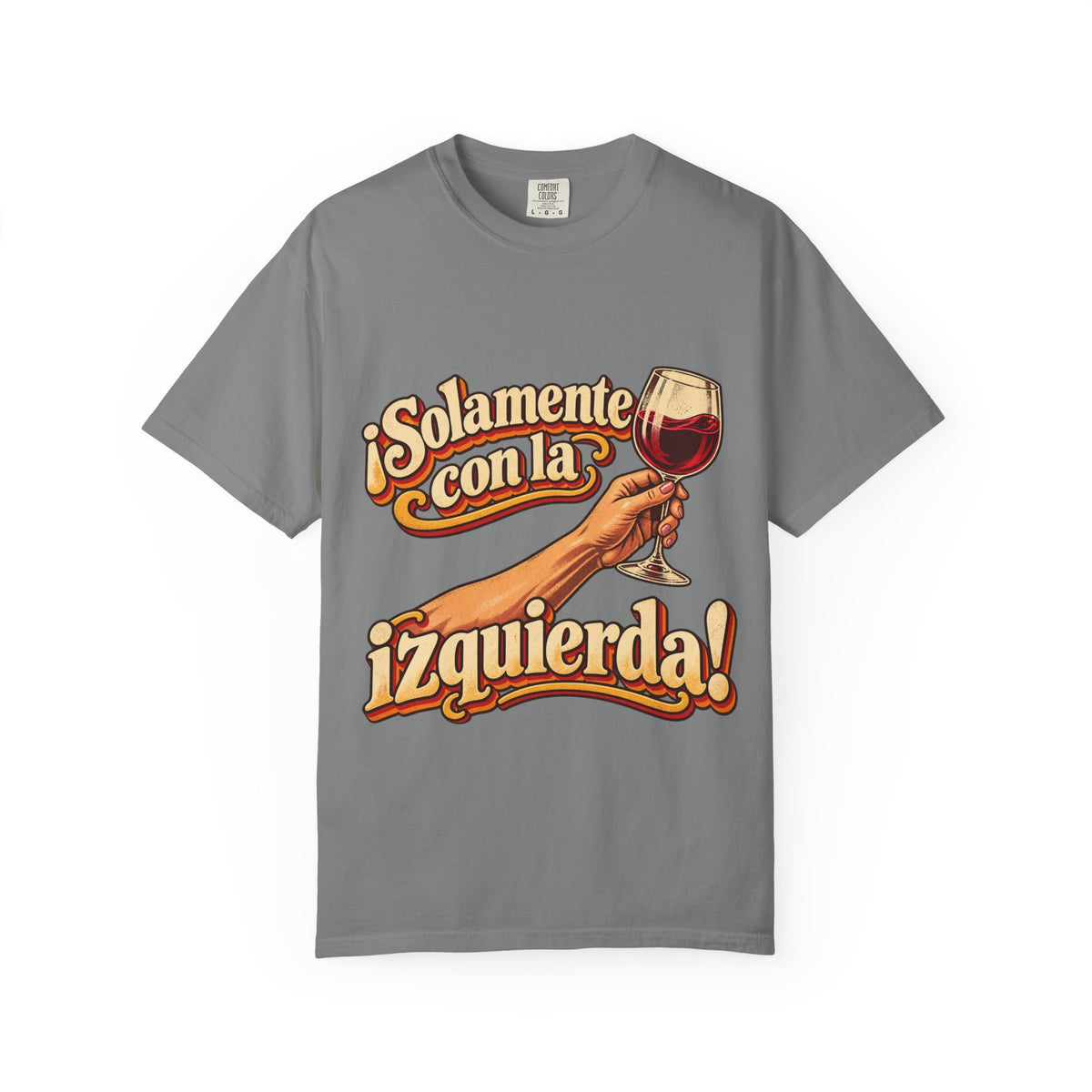 T-Shirt — "¡Solamente con la izquierda!" Wine Lover Graphic Tee