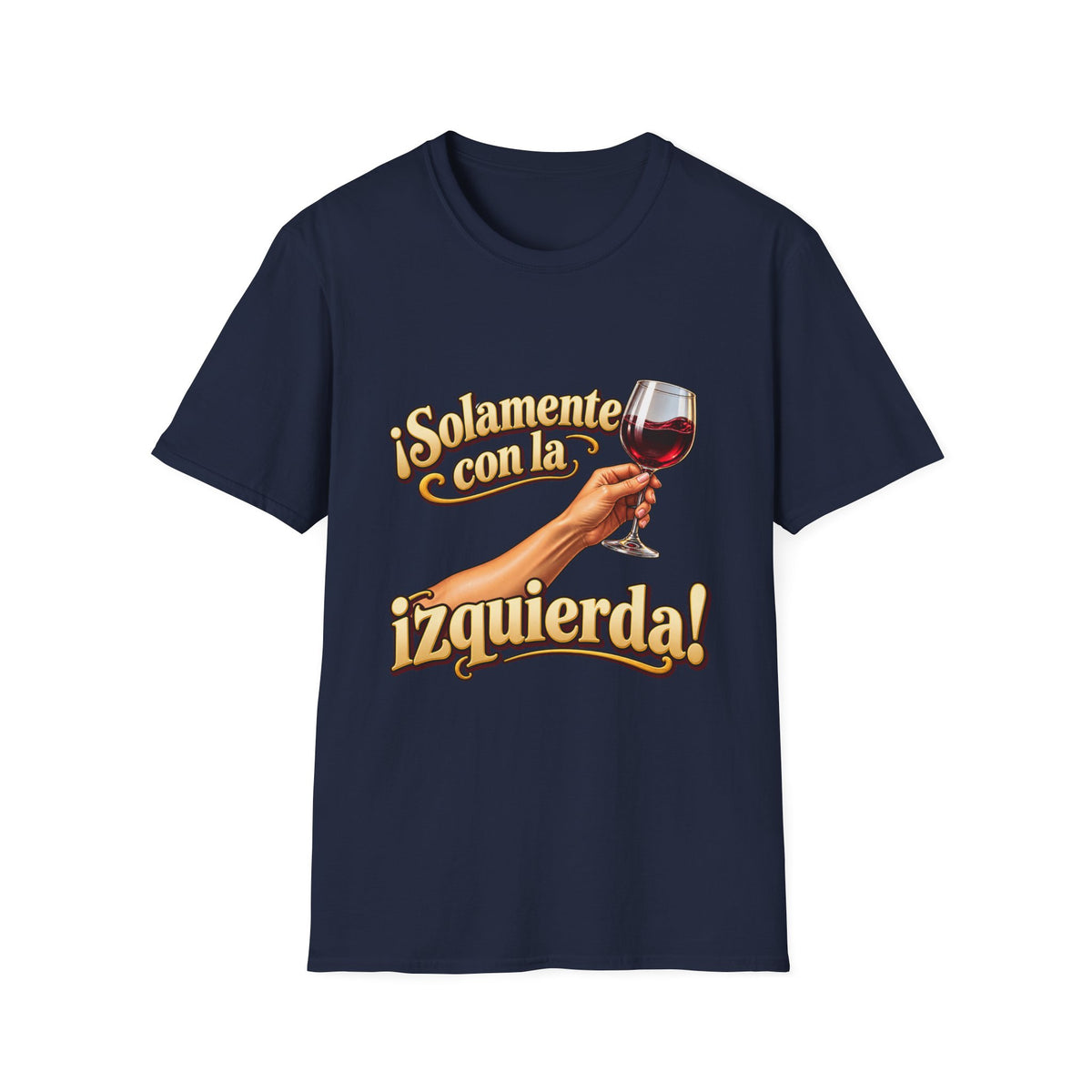 T-Shirt — "¡Solamente con la izquierda!" Wine Glass Spanish Graphic Tee