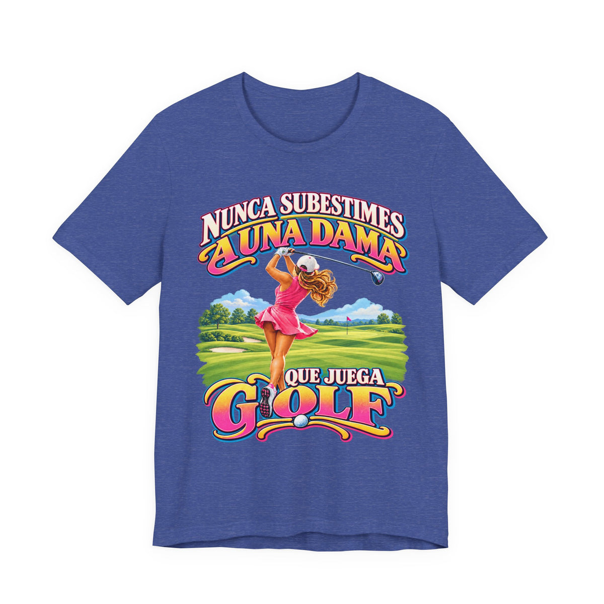 “Nunca Subestimes a Una Dama que Juega Golf” Colorful Ladies Bella+Canvas Golf T‑Shirt