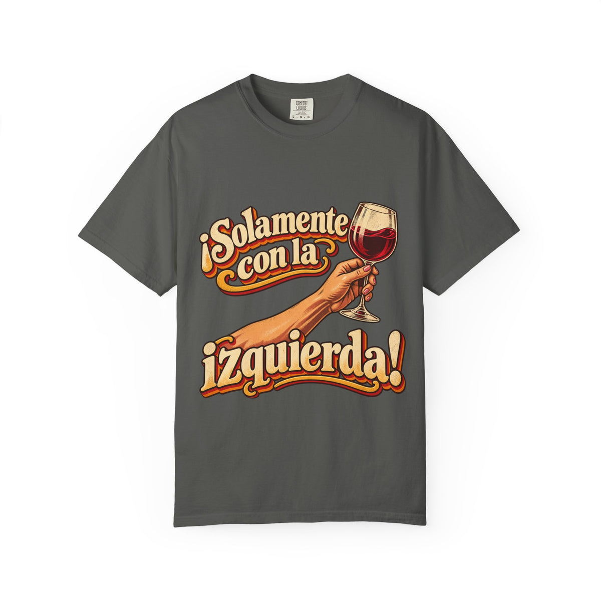 T-Shirt — "¡Solamente con la izquierda!" Wine Lover Graphic Tee