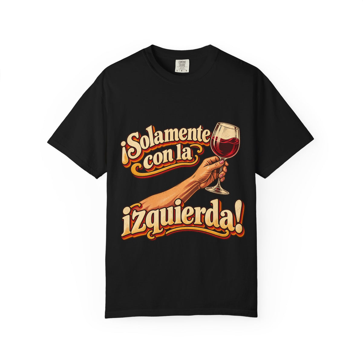 T-Shirt — "¡Solamente con la izquierda!" Wine Lover Graphic Tee