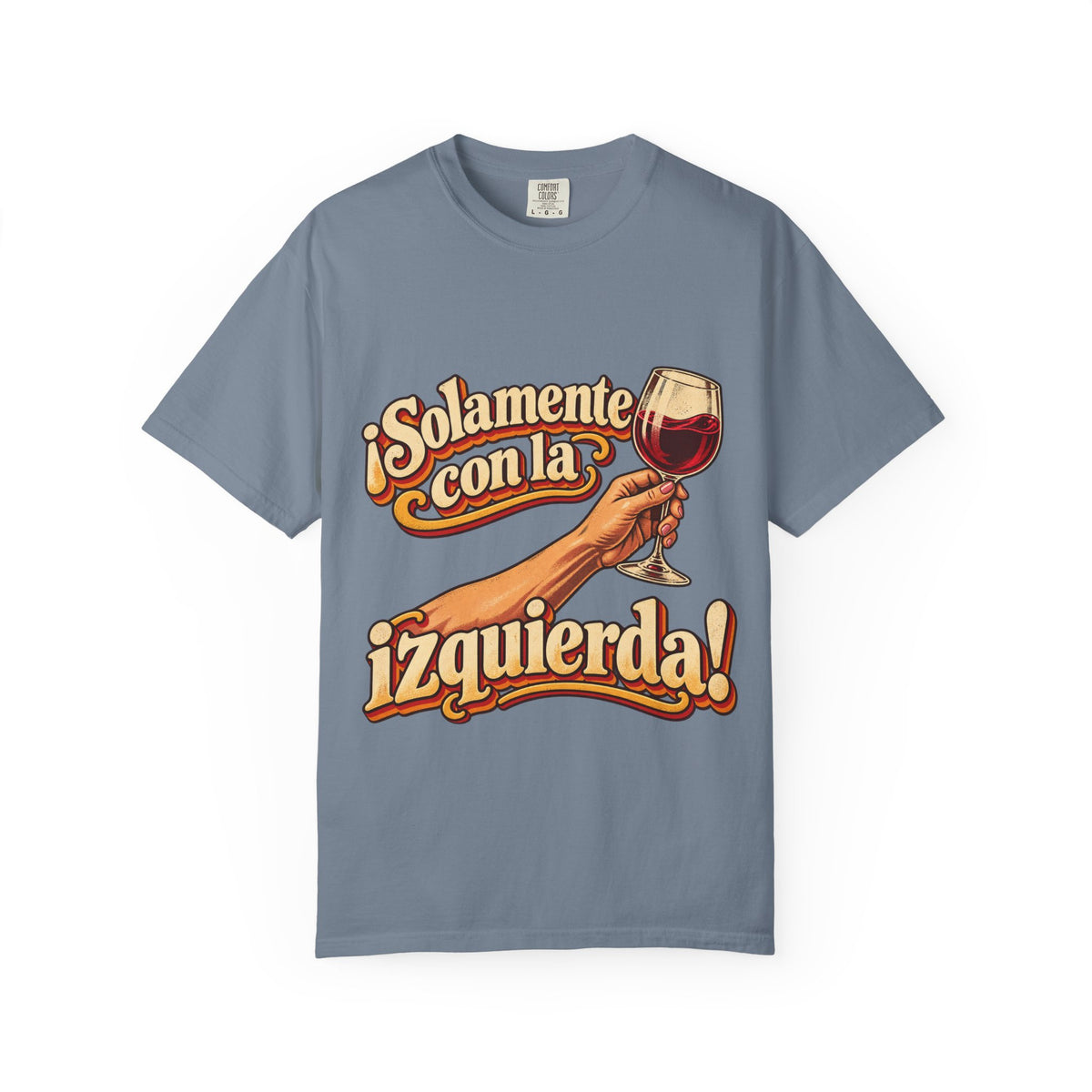 T-Shirt — "¡Solamente con la izquierda!" Wine Lover Graphic Tee