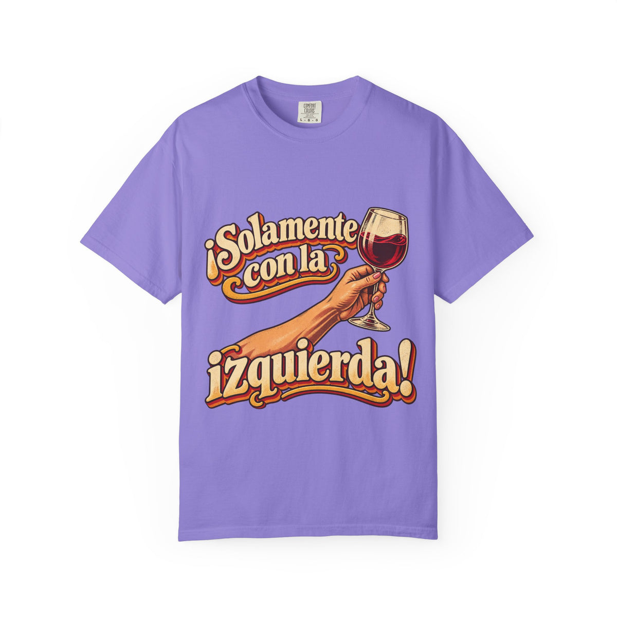 T-Shirt — "¡Solamente con la izquierda!" Wine Lover Graphic Tee