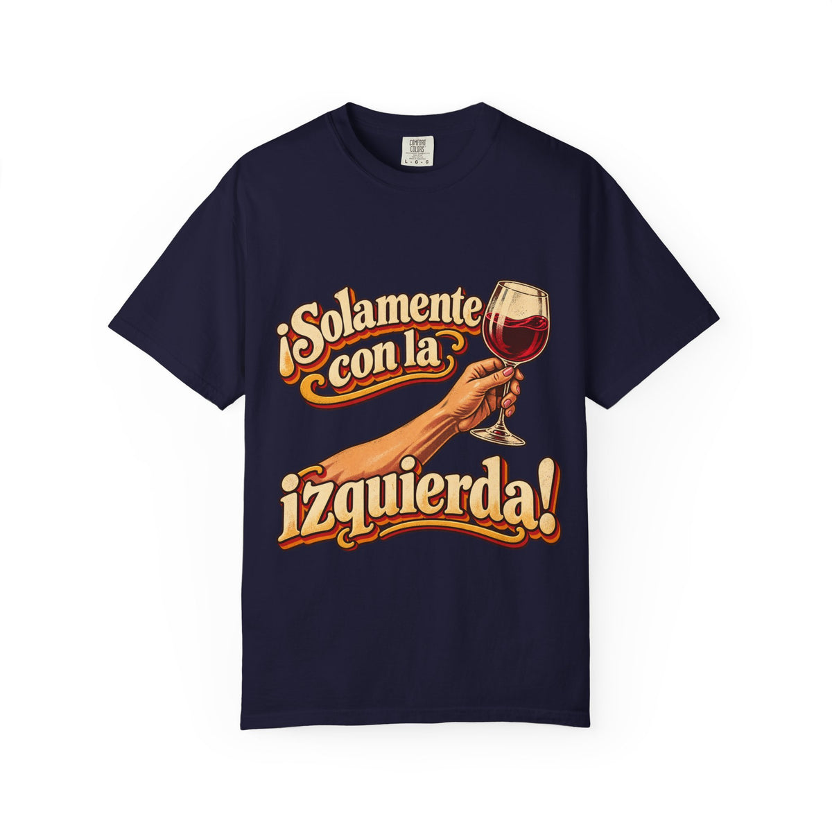 T-Shirt — "¡Solamente con la izquierda!" Wine Lover Graphic Tee