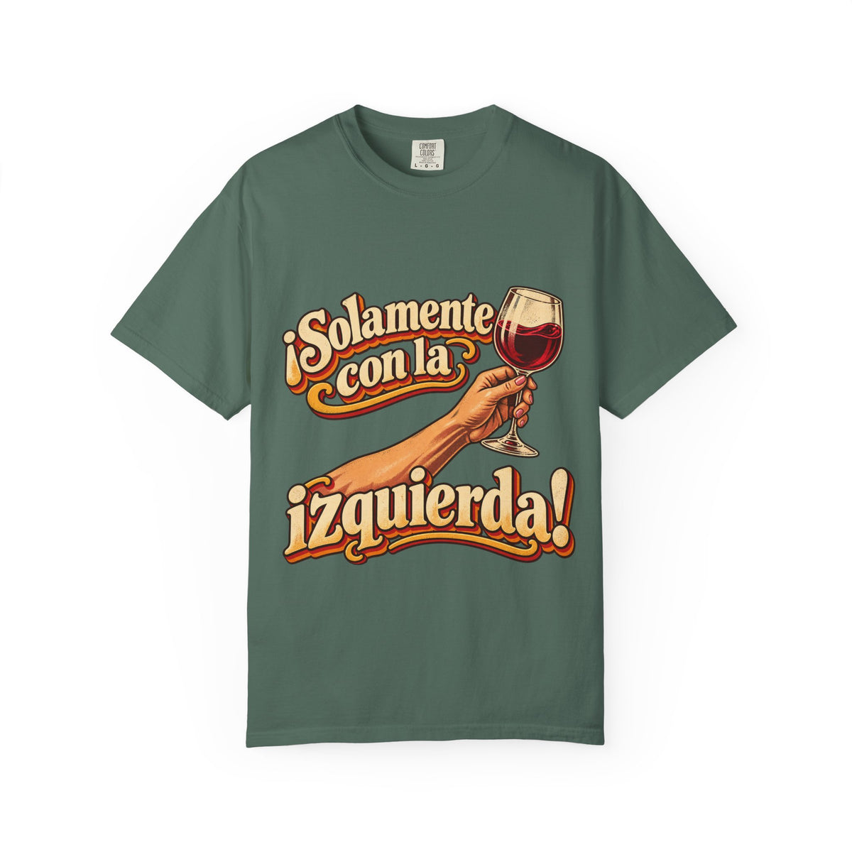 T-Shirt — "¡Solamente con la izquierda!" Wine Lover Graphic Tee