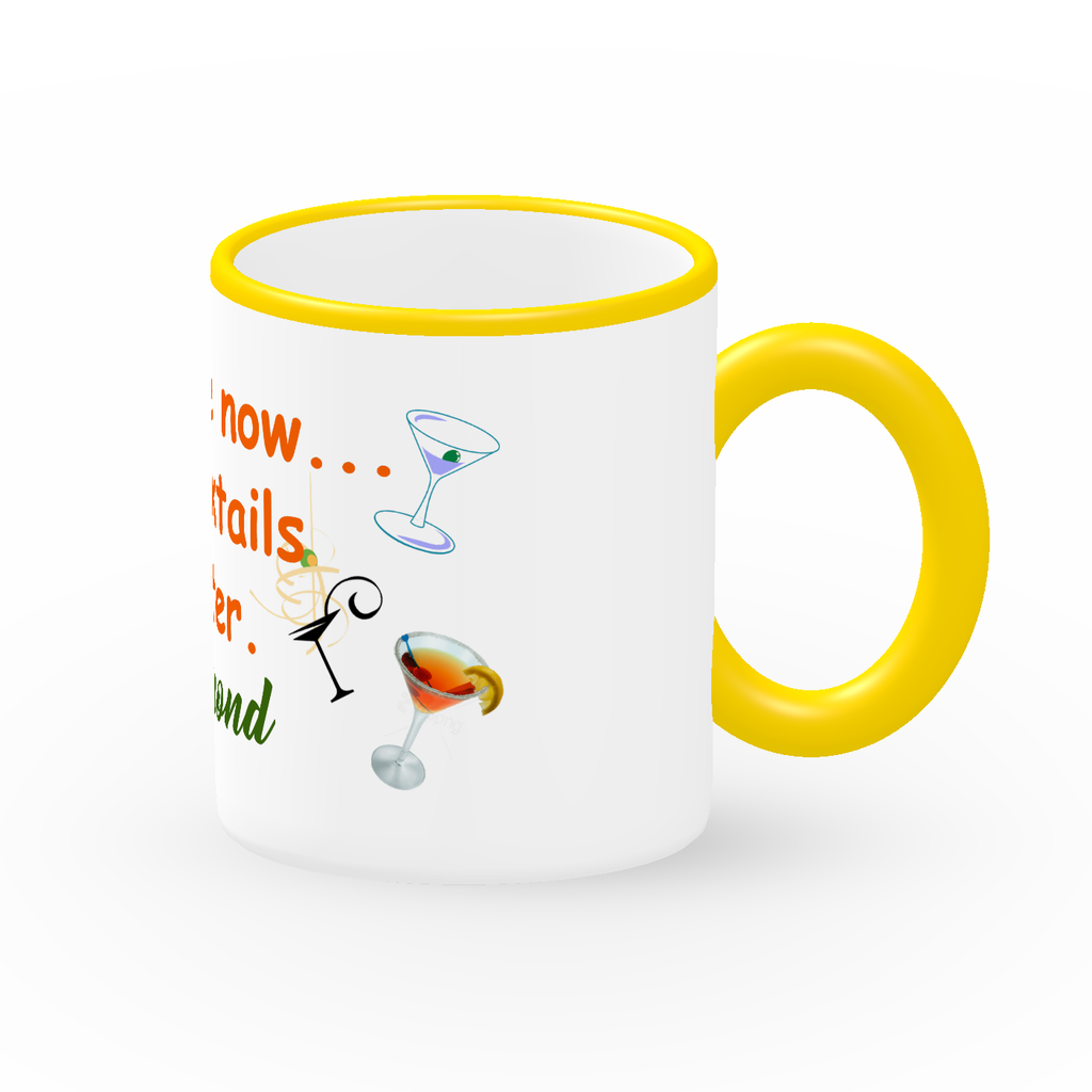 Coffee Now cocktails later 11 Oz Coffee Mug
